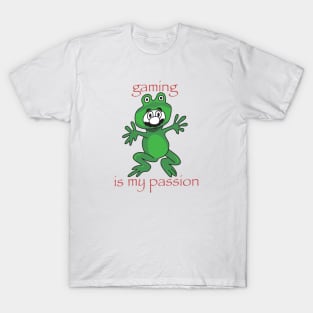 Gaming is my passion T-Shirt